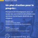 Plan d&rsquo;action pour le progrès : Perspectives stratégiques pour un accès sûr, convivial et sécuritaire aux services numériques destinés aux citoyens