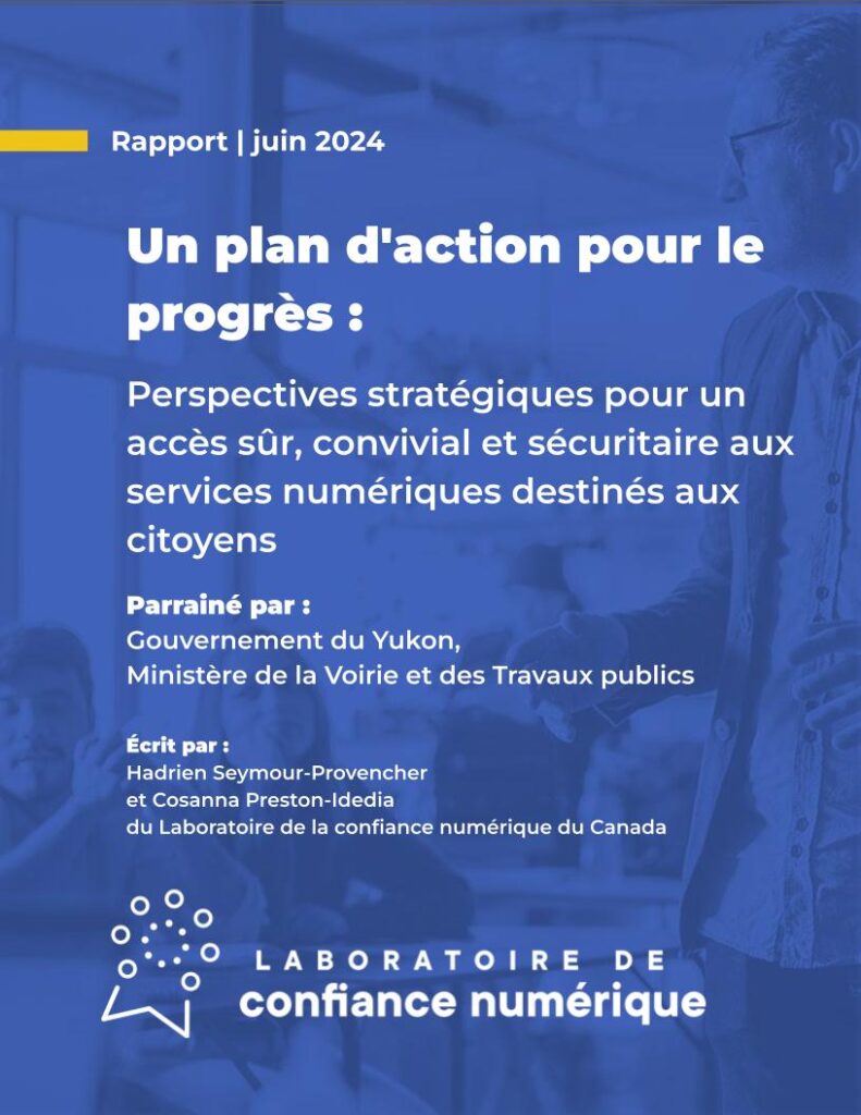 Plan d&rsquo;action pour le progrès : Perspectives stratégiques pour un accès sûr, convivial et sécuritaire aux services numériques destinés aux citoyens